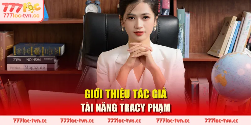 Giới thiệu tác giả tài năng Tracy Phạm